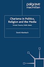 Charisma in Politics, Religion and the Media