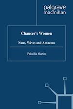 Chaucer's Women: Nuns, Wives and Amazons
