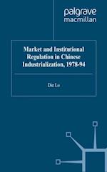 Market and Institutional Regulation in Chinese Industrialization,1978-94