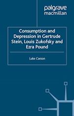 Consumption and Depression in Gertrude Stein, Louis Zukovsky and Ezra Pound
