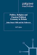 Politics, Religion and Classical Political Economy in Britain