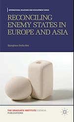 Reconciling Enemy States in Europe and Asia