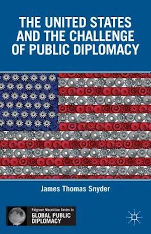 The United States and the Challenge of Public Diplomacy