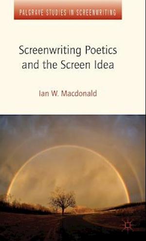 Screenwriting Poetics and the Screen Idea