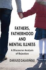 Fathers, Fatherhood and Mental Illness