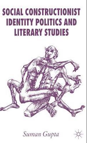 Social Constructionist Identity Politics and Literary Studies