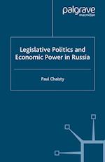 Legislative Politics and Economic Power in Russia