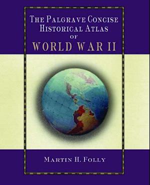 Palgrave Concise Historical Atlas of World War II