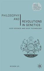 Philosophy and Revolutions in Genetics