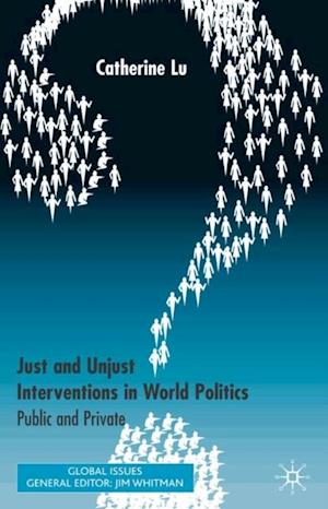 Just and Unjust Interventions in World Politics