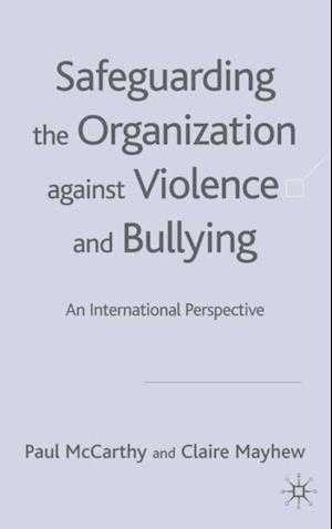 Safeguarding the Organization Against Violence and Bullying