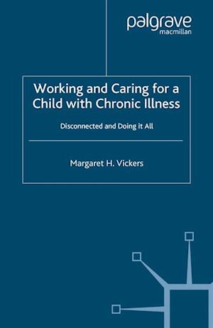 Working and Caring for a Child with Chronic Illness