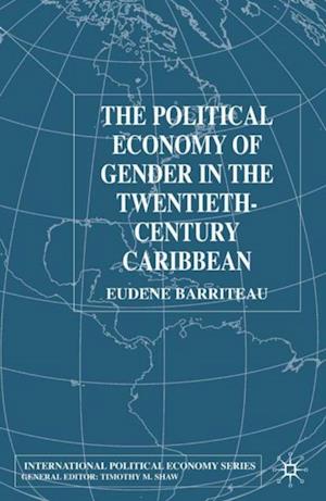 Political Economy of Gender in the Twentieth-Century Caribbean