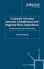 Corporate Germany Between Globalization and Regional Place Dependence