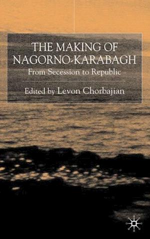 Making of Nagorno-Karabagh