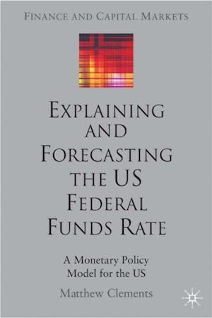 Explaining and Forecasting the US Federal Funds Rate