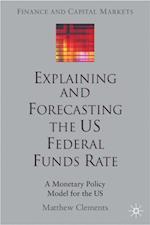 Explaining and Forecasting the US Federal Funds Rate