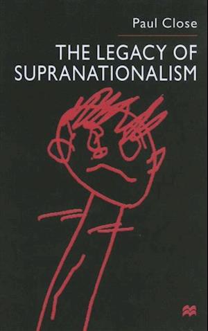 The Legacy of Supranationalism