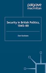 Security in British Politics 1945-99