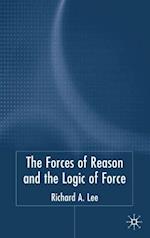 Force of Reason and the Logic of Force