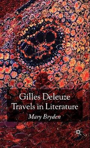 Gilles Deleuze: Travels in Literature