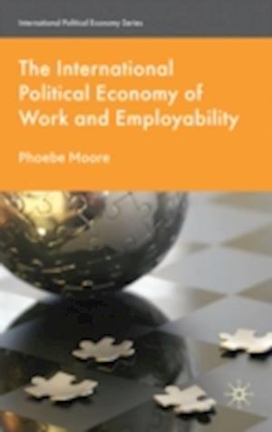 The International Political Economy of Work and Employability