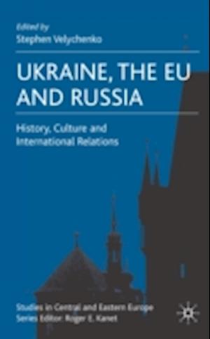 Ukraine, The EU and Russia