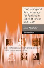 Counselling and Psychotherapy for Families in Times of Illness and Death
