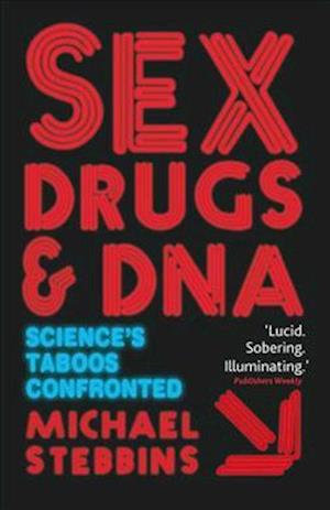 Sex, Drugs and DNA