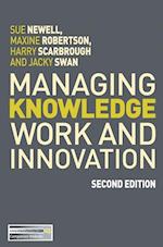 Managing Knowledge Work and Innovation
