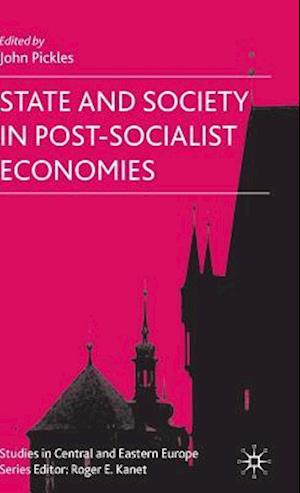 State and Society in Post-Socialist Economies