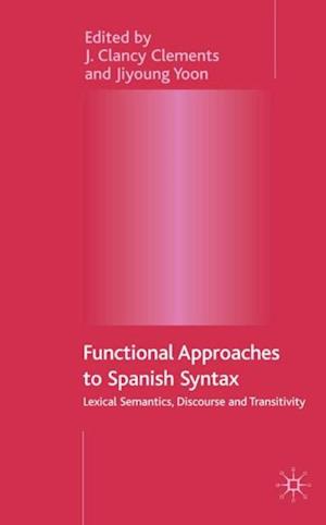 Functional Approaches to Spanish Syntax