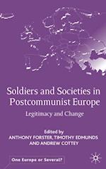 Soldiers and Societies in Postcommunist Europe