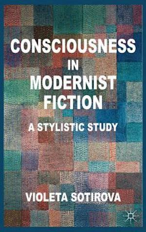 Consciousness in Modernist Fiction