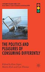 The Politics and Pleasures of Consuming Differently