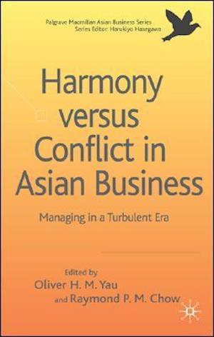 Harmony Versus Conflict in Asian Business