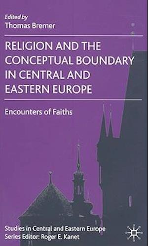 Religion and the Conceptual Boundary in Central and Eastern Europe