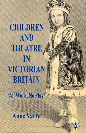 Children and Theatre in Victorian Britain