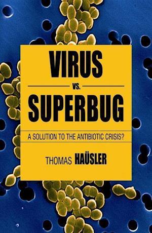 Viruses Vs. Superbugs