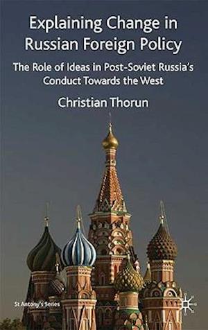 Explaining Change in Russian Foreign Policy