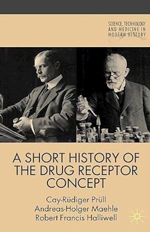 A Short History of the Drug Receptor Concept