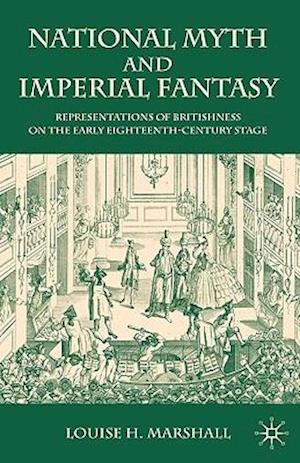 National Myth and Imperial Fantasy
