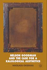 Nelson Goodman and the Case for a Kalological Aesthetics
