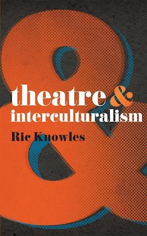 Theatre and Interculturalism