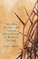 Violence, Politics and Textual Interventions in Northern Ireland