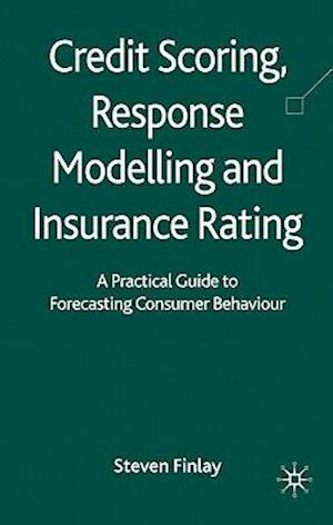 Credit Scoring, Response Modelling and Insurance Rating