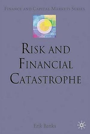 Risk and Financial Catastrophe