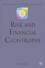 Risk and Financial Catastrophe