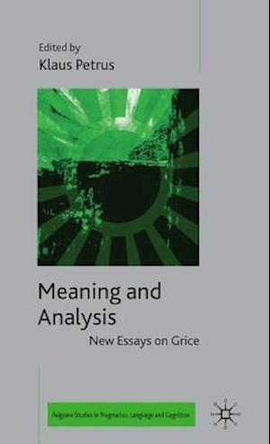 Meaning and Analysis: New Essays on Grice