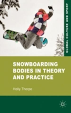 Snowboarding Bodies in Theory and Practice